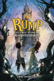 Rump: The True Story of Rumpelstiltskin By Liesl Shurtliff