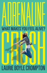 Adrenaline Crush By Laurie Boyle Crompton