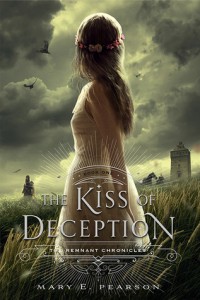 The Kiss of Deception (The Remnant Chronicles) By Mary E. Pearson