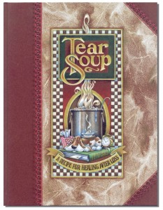 Tear Soup: A Recipe for Healing After Loss By Pat Schwiebert, Chuck DeKlyen