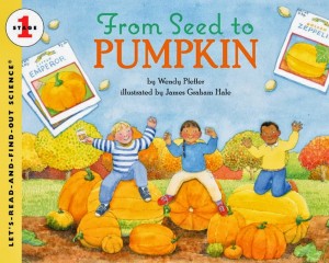 From Seed to Pumpkin (Let's-Read-and-Find-Out Science 1) By Wendy Pfeffer