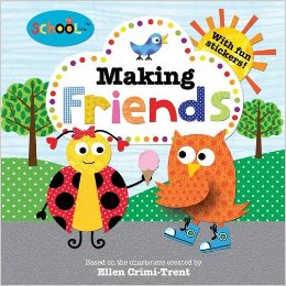 Schoolies: Making Friends By Ellen Crimi-Trent, Roger Priddy