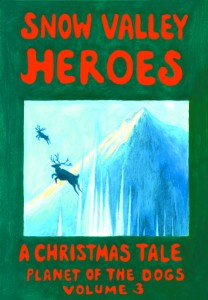 Snow Valley Heroes, A Christmas Tale