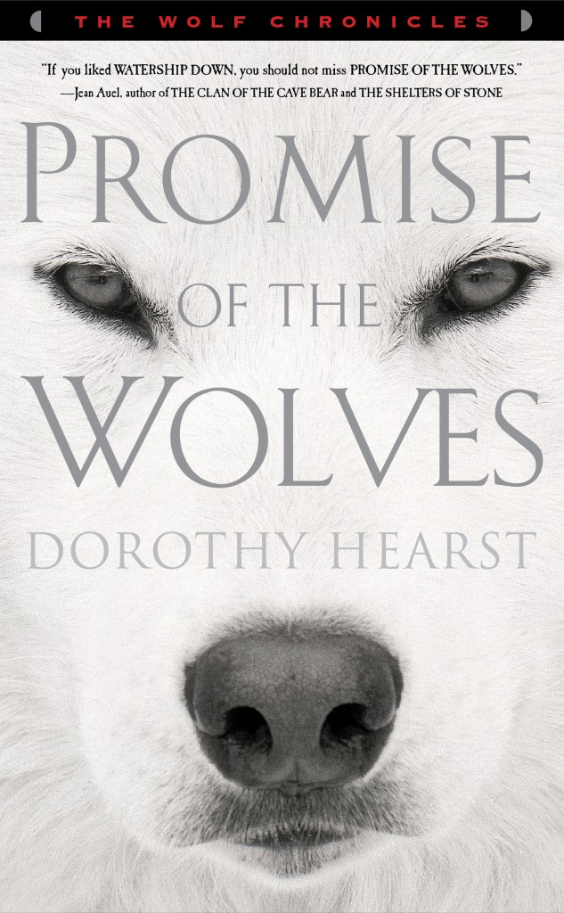 Promise of the Wolves: A Novel (Wolf Chronicles) By Dorothy Hearst
