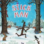 Stick Man by Julia Donaldson | The Children's Book Review Stick Man by Julia Donaldson