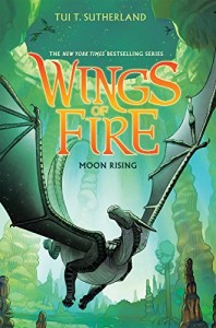 Wings of Fire Book Six- Moon Rising