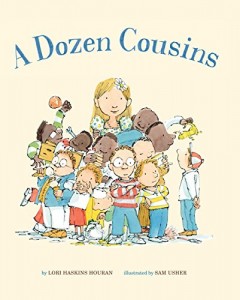 A Dozen Cousins By Lori Haskins Houran