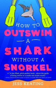 How to Outswim a Shark Without a Snorkel (My Life Is a Zoo) By Jess Keating