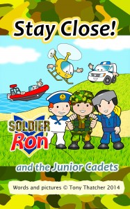 Soldier Ron - Stay Close!: The first Soldier Ron adventure
