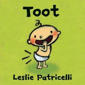 Toot (Leslie Patricelli board books) By Leslie Patricelli