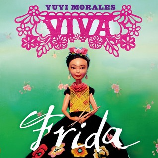 Viva Frida By Yuyi Morales