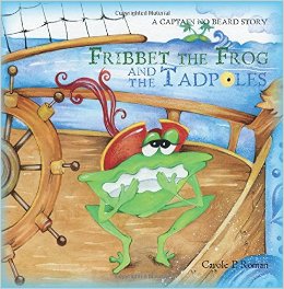 Fribbet the Frog and the Tadpoles by Carole P Roman