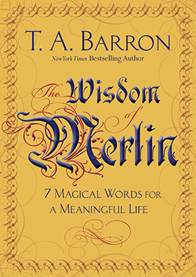 The Wisdom of Merlin: 7 Magical Words for