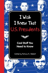 I Wish I Knew That U.S. Presidents