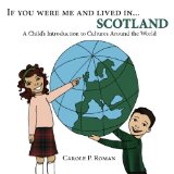 If You Were Me and Lived in Scotland Carole P Roman