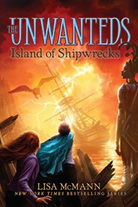 Island of Shipwrecks (The Unwanteds) By Lisa McMann