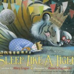 Sleep Like a Tiger (Caldecott Medal - Honors Winning Title(s)) By Mary Logue