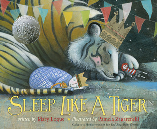 Sleep Like a Tiger (Caldecott Medal - Honors Winning Title(s)) By Mary Logue
