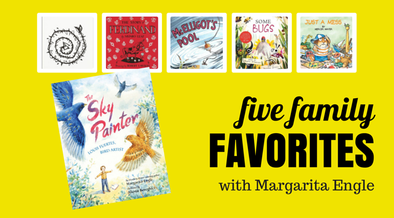 Five Family Favorites with Margarita Engle, Author of The Sky Painter_ Louis Fuertes, Bird Artist