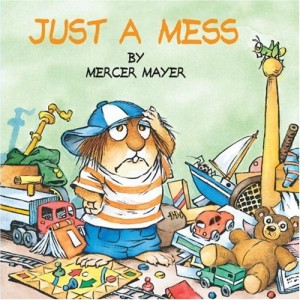 Just a Mess (Little Critter) (Look-Look) By Mercer Mayer