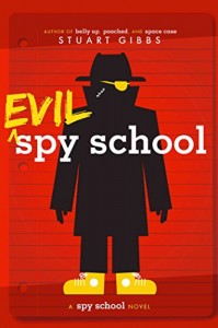 Evil Spy School By Stuart Gibbs