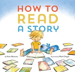 How to Read a Story By Kate Messner