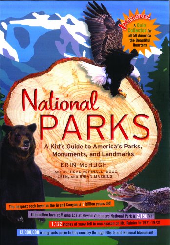National Parks- A Kid's Guide to America's Parks, Monuments and Landmarks By Erin McHugh