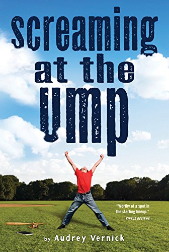 Screaming at the Ump By Audrey Vernick