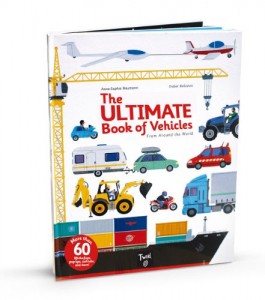 The Ultimate Book of Vehicles- From Around the World From Chronicle Books