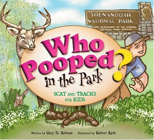 Who Pooped in the Park? Shenandoah National Park- Scat and Tracks for Kids By Gary Robson