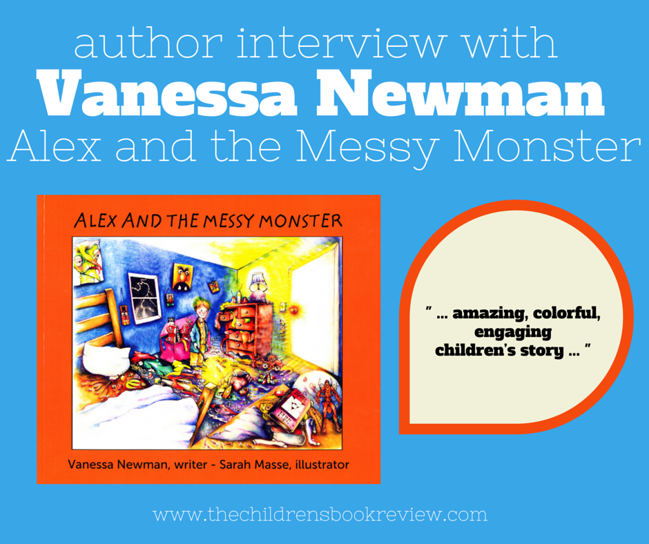 Alex and the Messy Monster, An Interview with Vanessa Newman