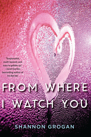 From Where I Watch You By Shannon Grogan
