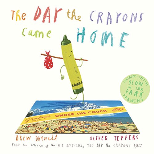 The Day the Crayons Came Home By Drew Daywalt