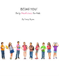 BEING YOU! Daily Mindfulness For Kids