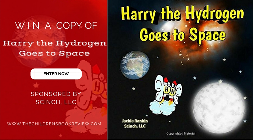Harry the Hydrogen Goes to Space, by Jacqueline Rankin | Book Giveaway