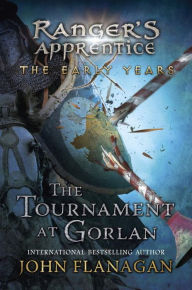 The Tournament at Gorlan (Ranger’s Apprentice- the Early Years)
