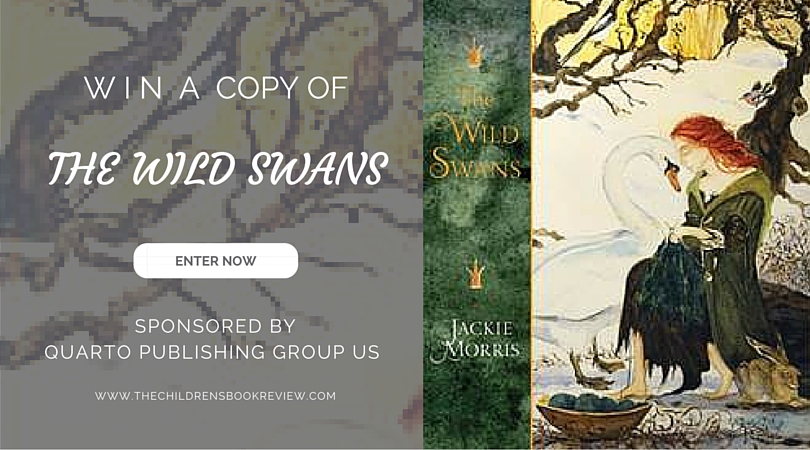 The Wild Swans, by Jackie Morris | Book Giveaway