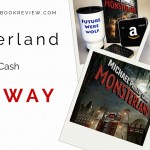 Monsterland, by Michael Phillip Cash | Giveaway