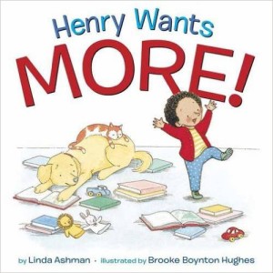 Henry Wants More by Linda Ashman