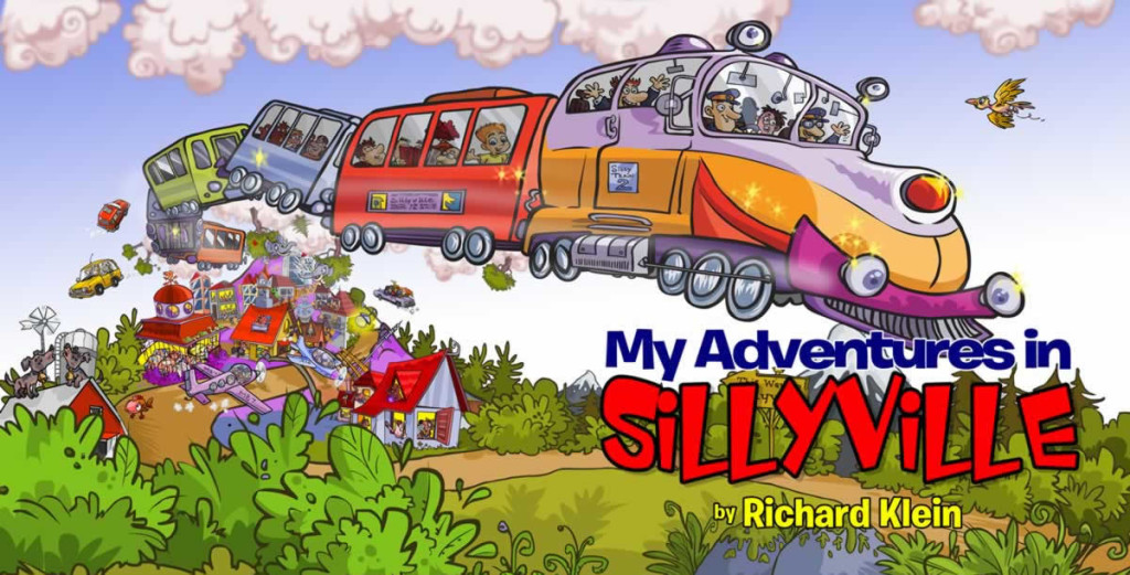 My Adventures in Sillyville by Richard Klein
