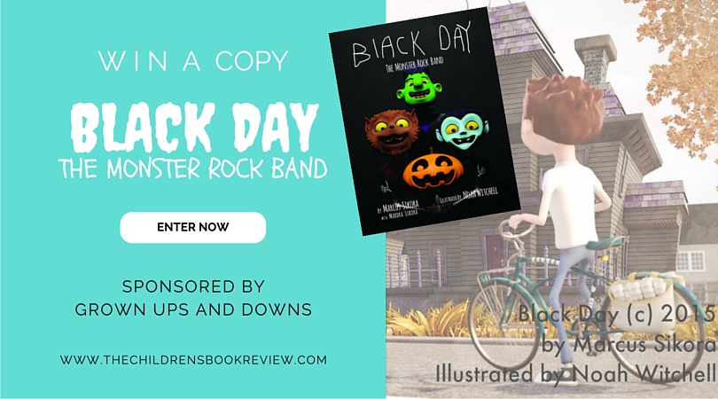 Black Day_ The Monster Rock Band, by Marcus Sikora with Mardra Sikora | Book Giveaway
