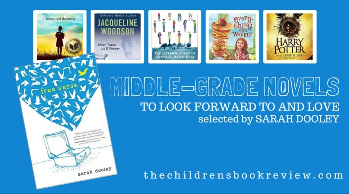 5 Middle Grade Books to Love | Selected by Sarah Dooley, Author of Free Verse