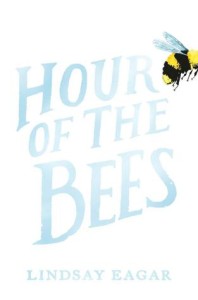 Hour of the Bees Lindsay Eagar