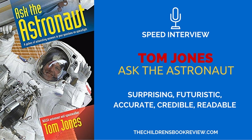 Tom Jones, Author of Ask the Astronaut- A Galaxy of Astonishing Answers to Your Questions on Spaceflight - Speed Interview