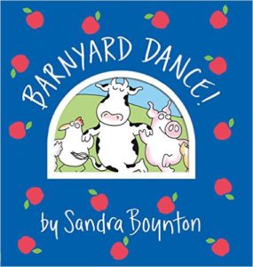 BARNYARD DANCE! Sandra Boynton