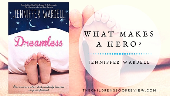 Jenniffer Wardell, Author of Dreamless_ What Makes a Hero?