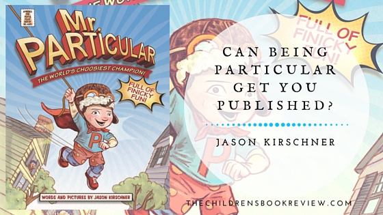 Can Being Particular Get You Published? Mr. Particular's Creator Answers