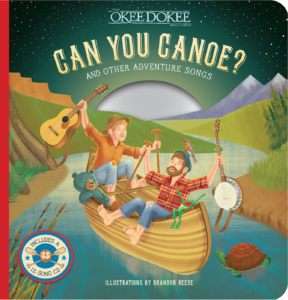 Can You Canoe And Other Adventure Songs