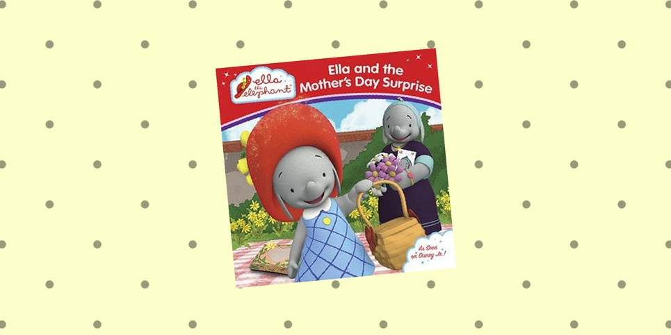 Ella and the Mother’s Day Surprise_ Ella the Elephant Book Review