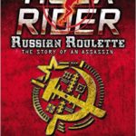 Russian Roulette- The Story of an Assassin (Alex Rider) | The Children's Book Review Russian Roulette- The Story of an Assassin (Alex Rider)